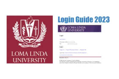LLU student portal login guide 2023: Loma Linda University